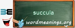 WordMeaning blackboard for succula